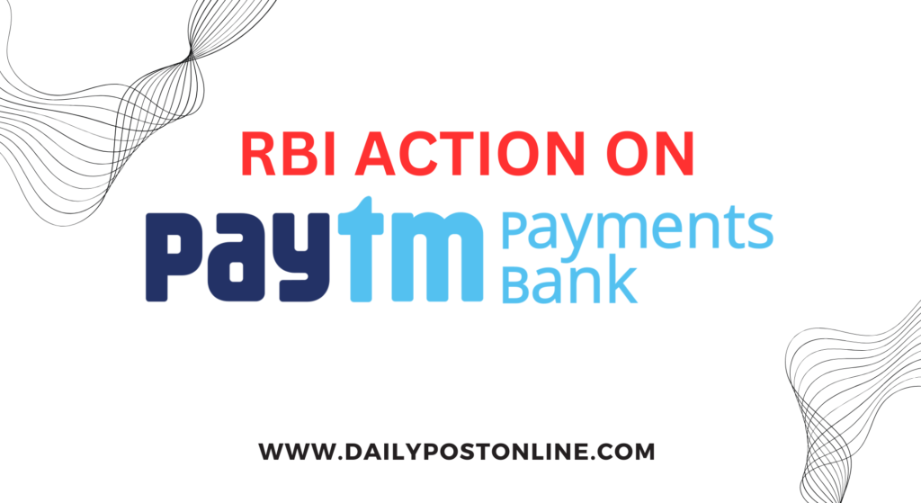 RBI ACTION ON PAYTM PAYMENT BANK