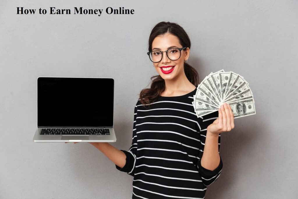 How to Earn Money Online